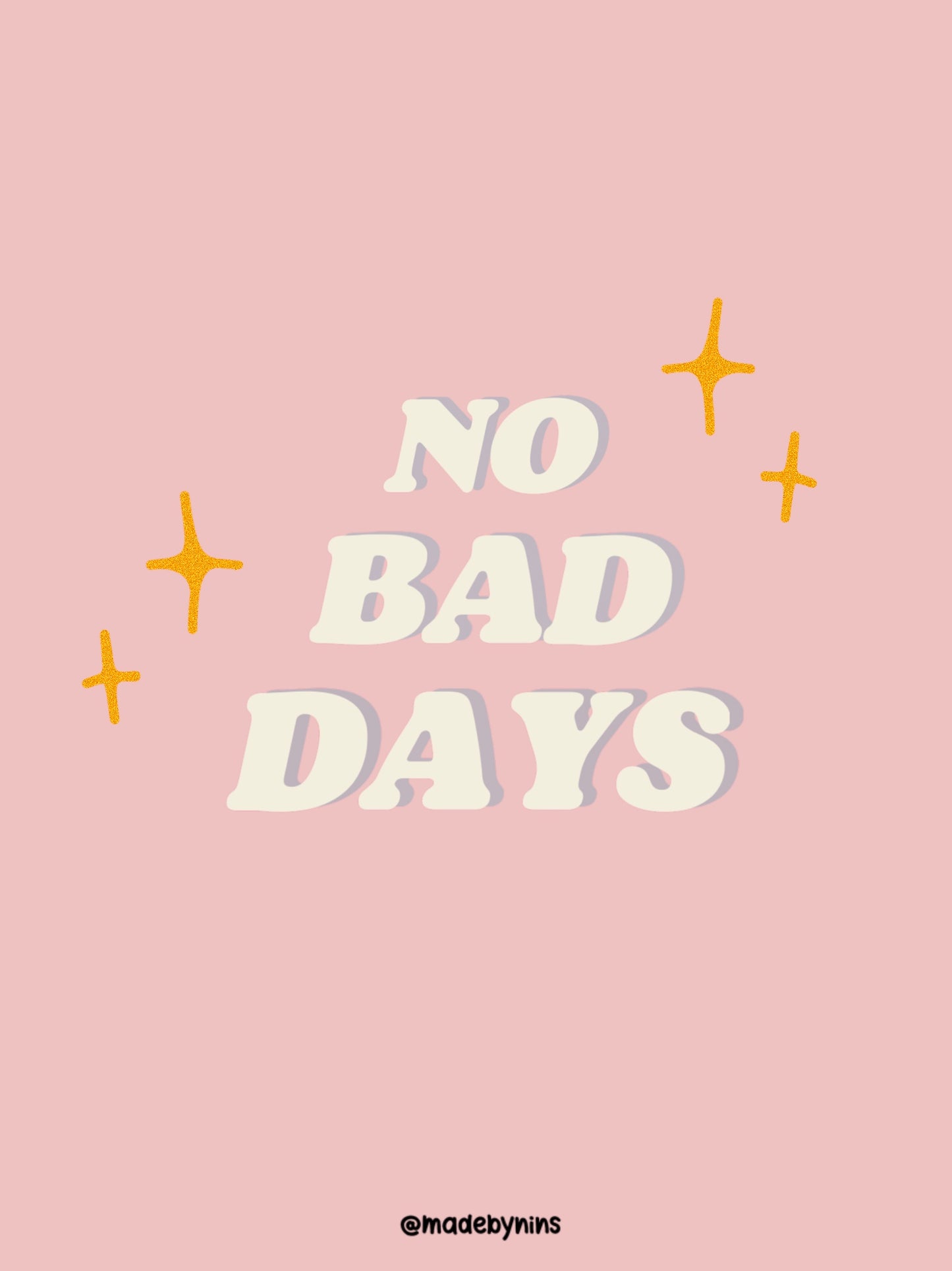 "No bad days"