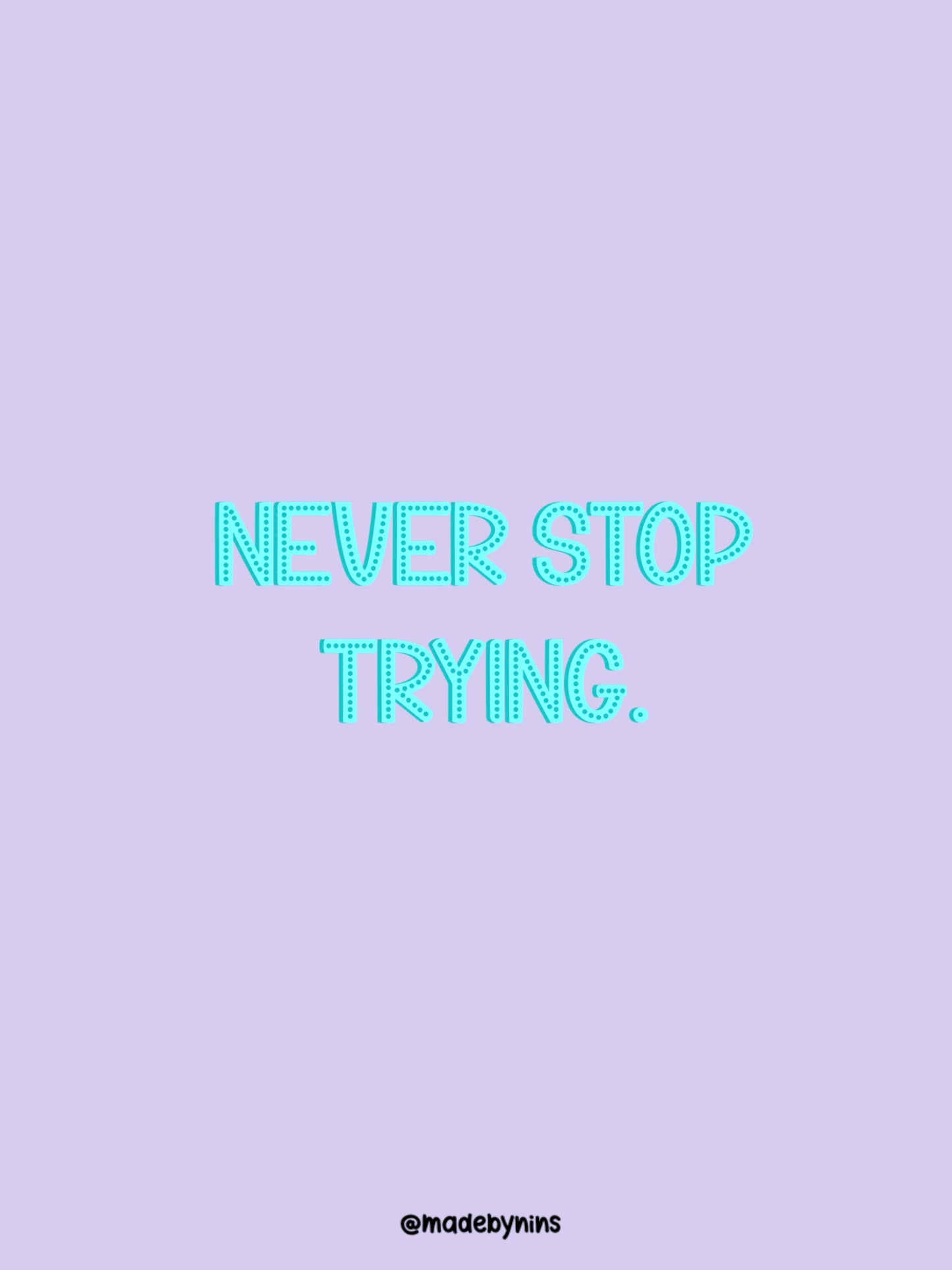 "Never stop trying"