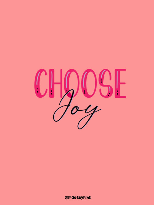 "Choose joy"